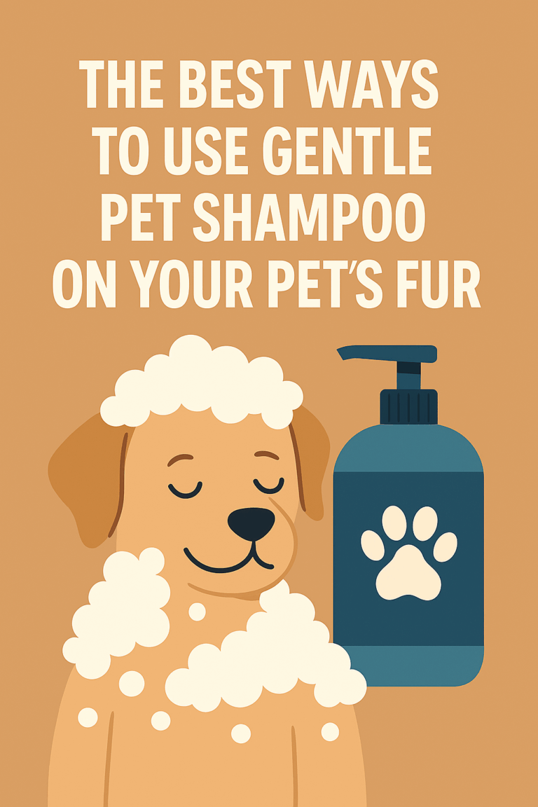 Best Ways To Use Gentle Pet Shampoo On Your Pet's Fur